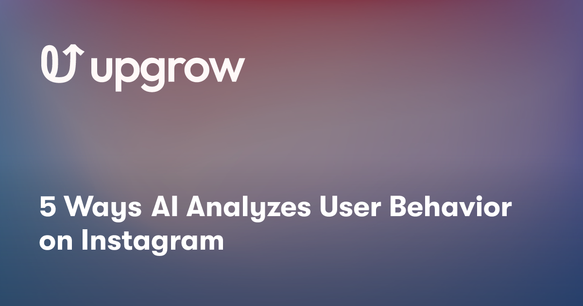 5 Ways AI Analyzes User Behavior on Instagram