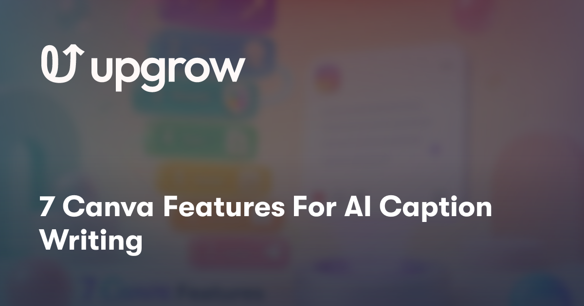 7 Canva Features For AI Caption Writing