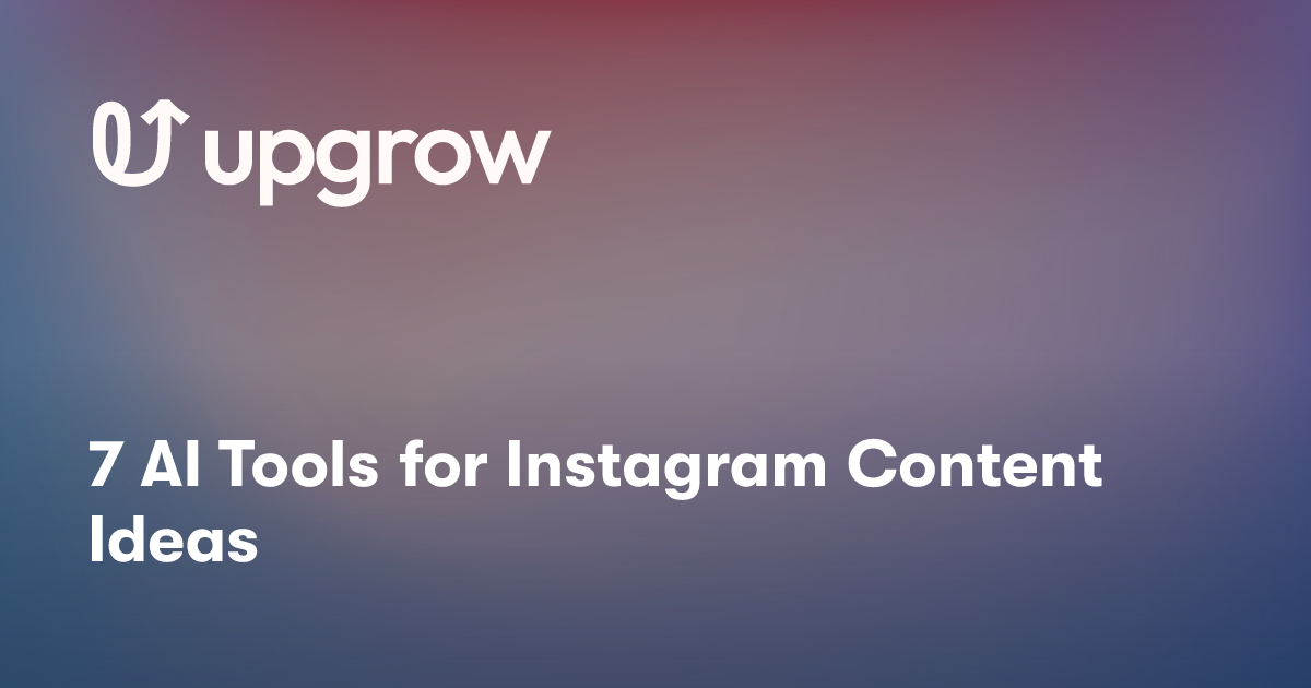 7 AI Tools for Instagram Content Ideas