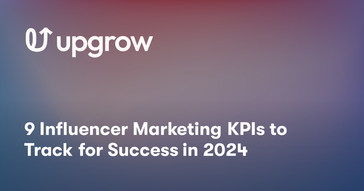 9 Influencer Marketing KPIs to Track for Success in 2024