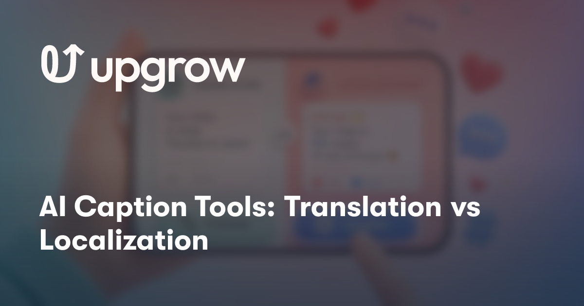 AI Caption Tools: Translation vs Localization