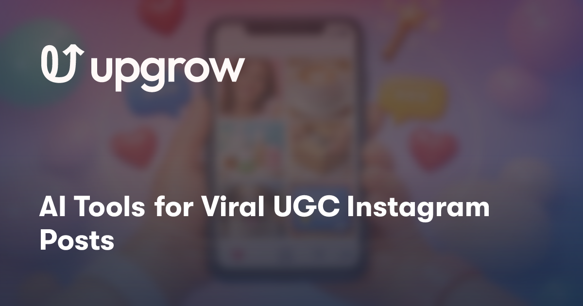 AI Tools for Viral UGC Instagram Posts