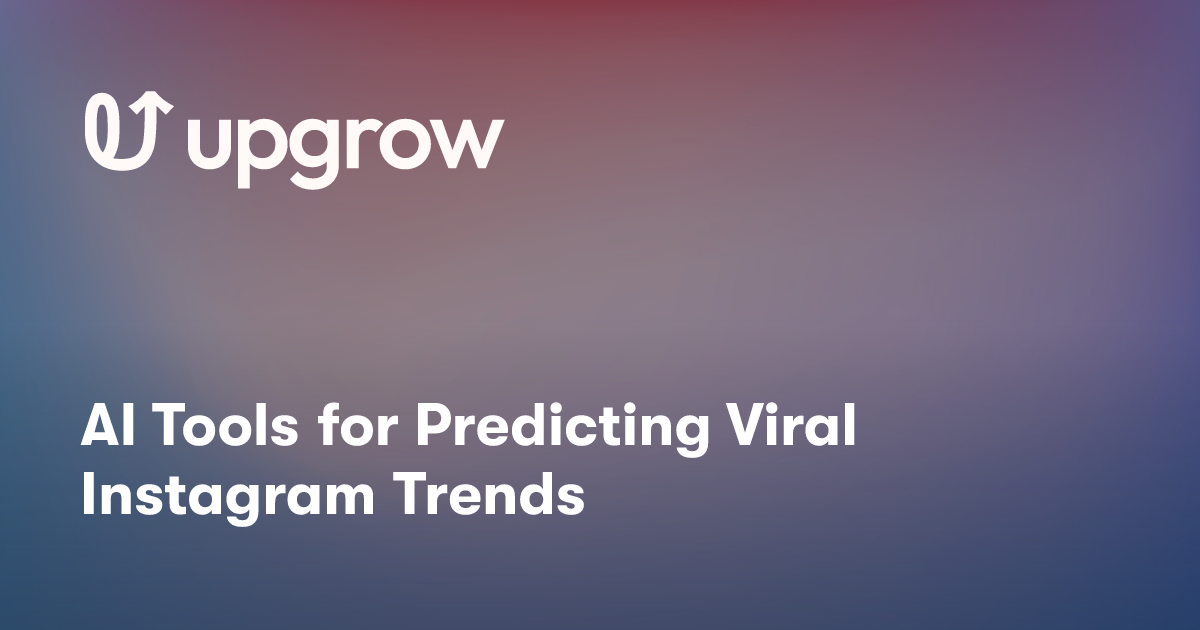AI Tools for Predicting Viral Instagram Trends
