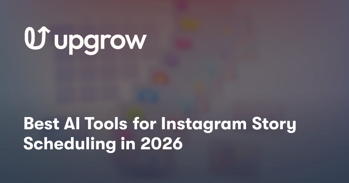 Best AI Tools for Instagram Story Scheduling in 2026