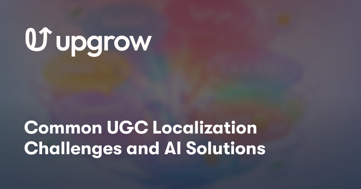 Common UGC Localization Challenges and AI Solutions