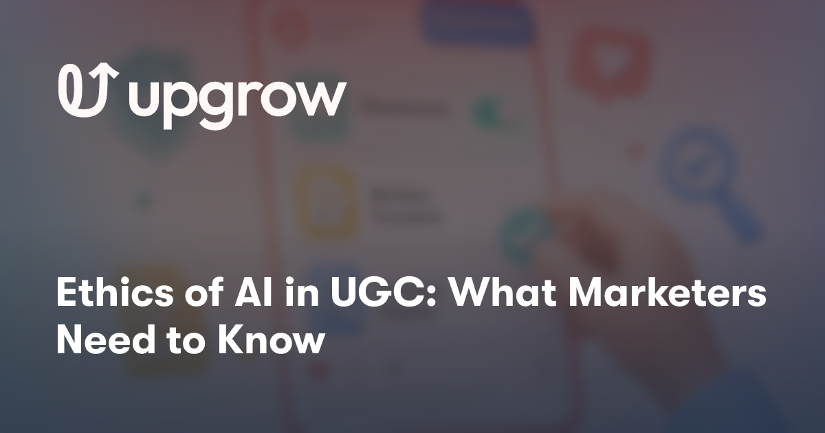 Ethics of AI in UGC: What Marketers Need to Know