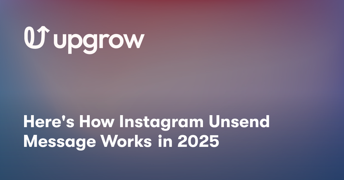 Here's How Instagram Unsend Message Works in 2025