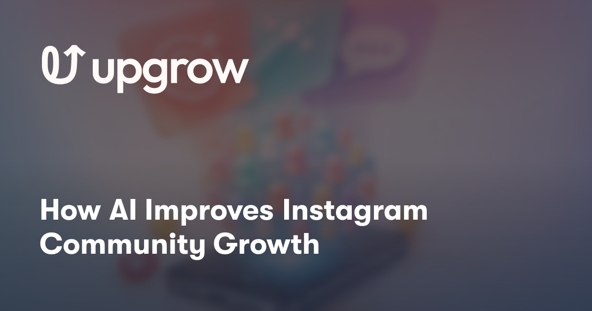 How AI Improves Instagram Community Growth