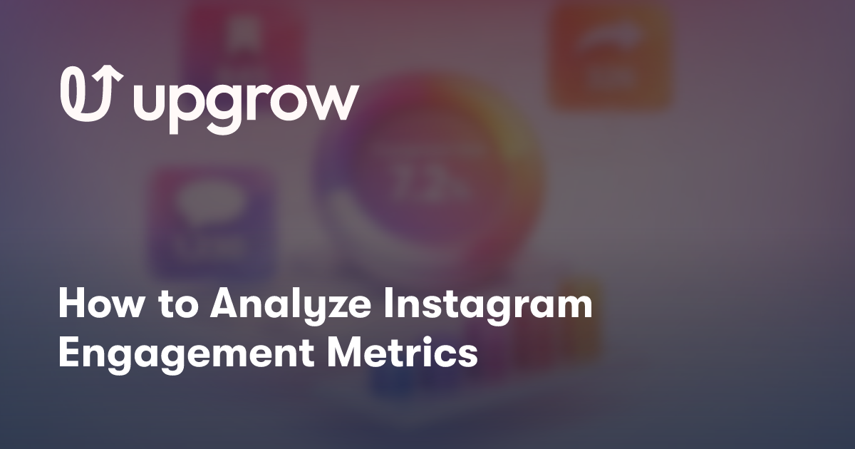How to Analyze Instagram Engagement Metrics