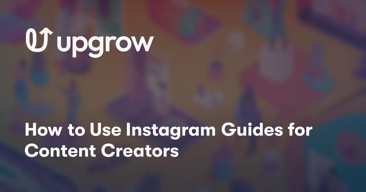 How to Use Instagram Guides for Content Creators
