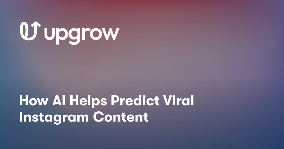 How AI Helps Predict Viral Instagram Content