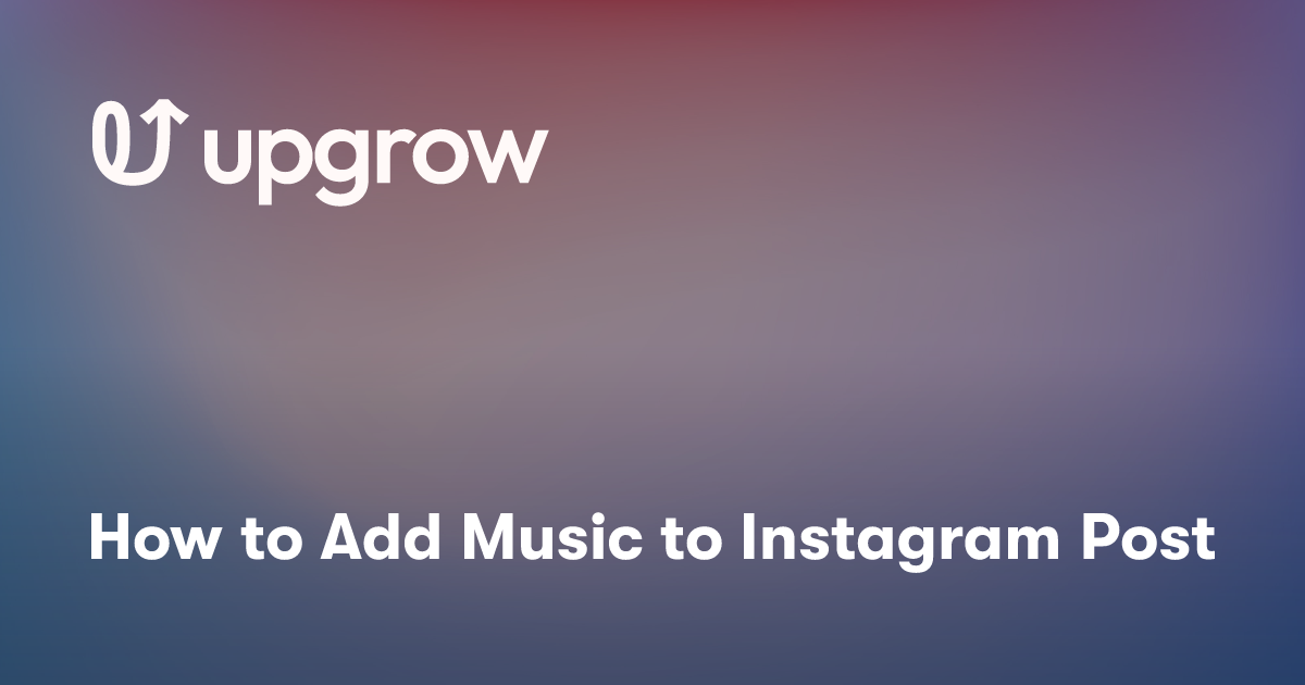 How to Add Music to Instagram Post