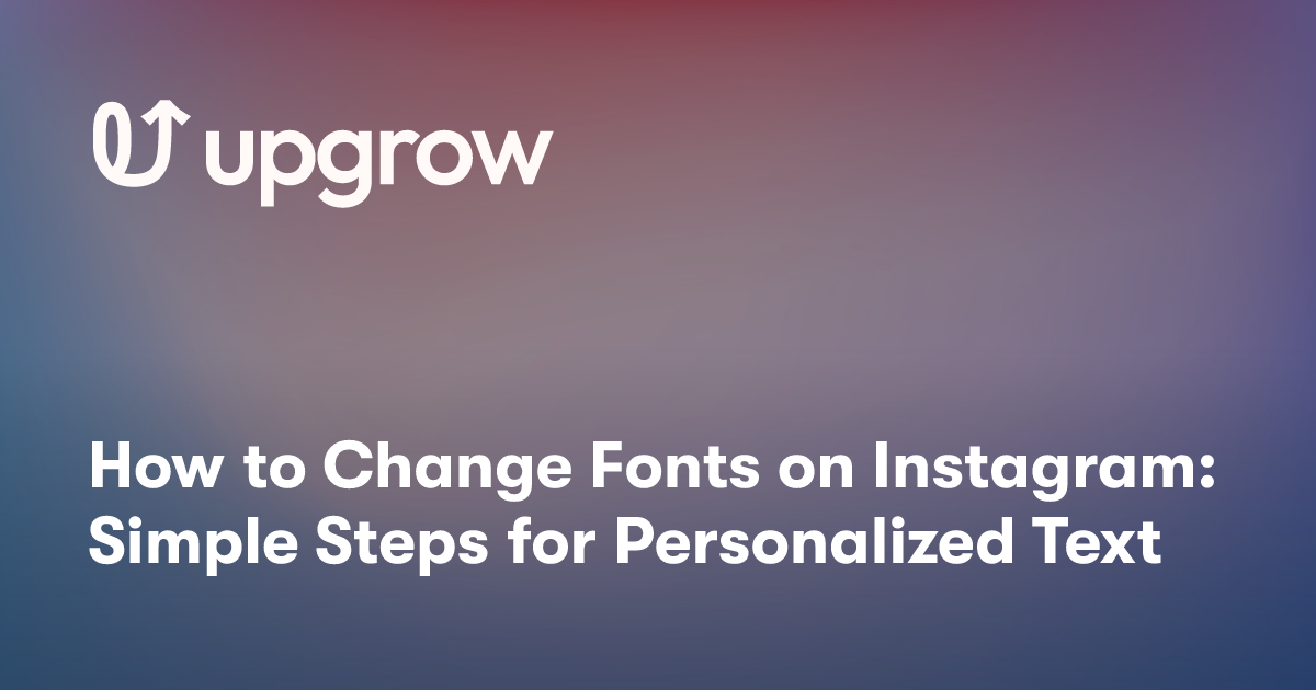 How to Change Fonts on Instagram: Simple Steps for Personalized Text