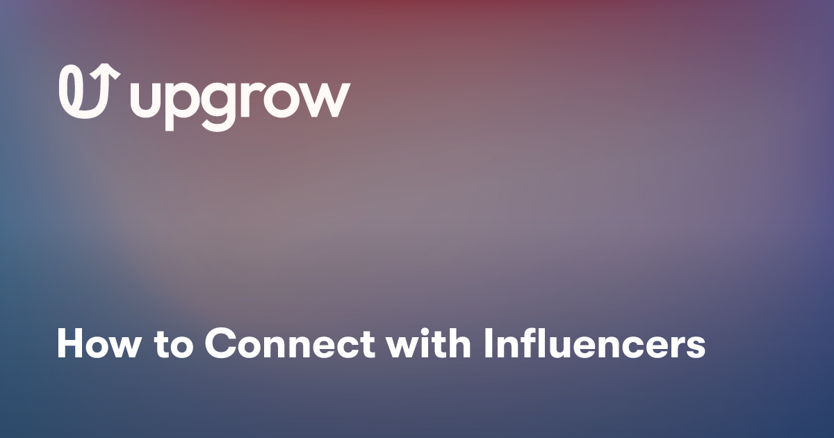 How to Connect with Influencers