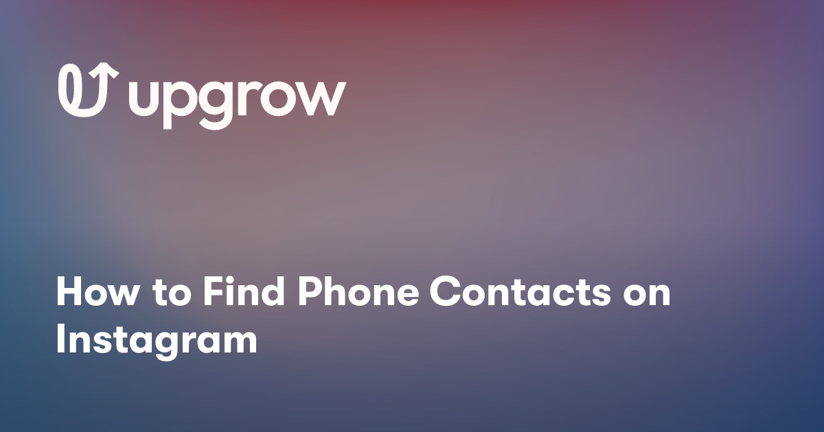 How to Find Phone Contacts on Instagram