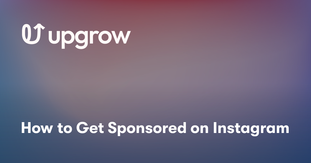 How to Get Sponsored on Instagram