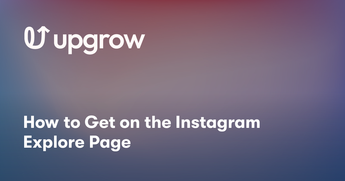 How to Get on the Instagram Explore Page