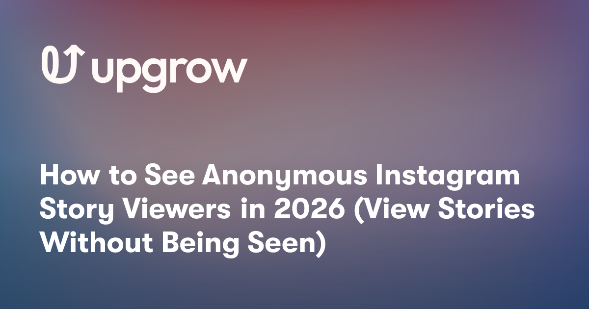How to See Anonymous Instagram Story Viewers in 2026 (View Stories Without Being Seen)