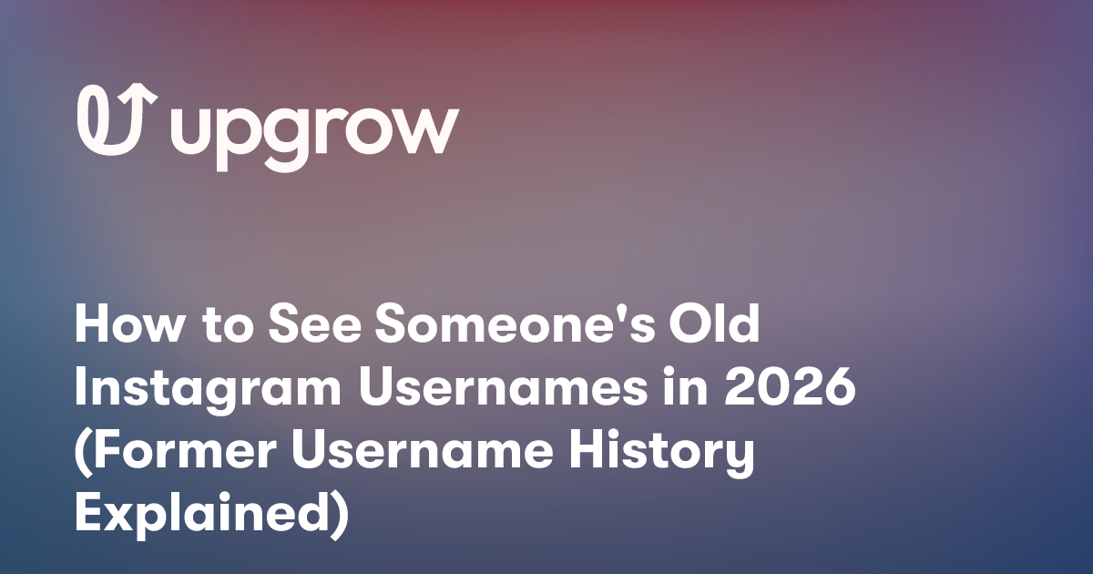 How to See Someone's Old Instagram Usernames in 2026 (Former Username History Explained)