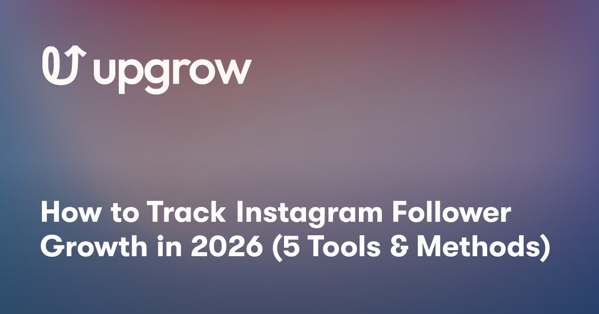 How to Track Instagram Follower Growth in 2026 (5 Tools & Methods)