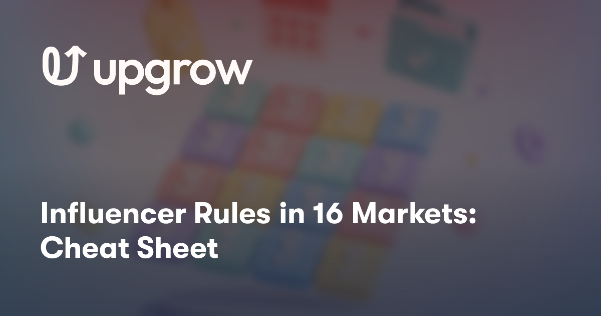 Influencer Rules in 16 Markets: Cheat Sheet