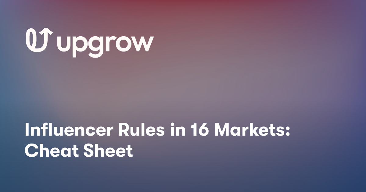 Influencer Rules in 16 Markets: Cheat Sheet