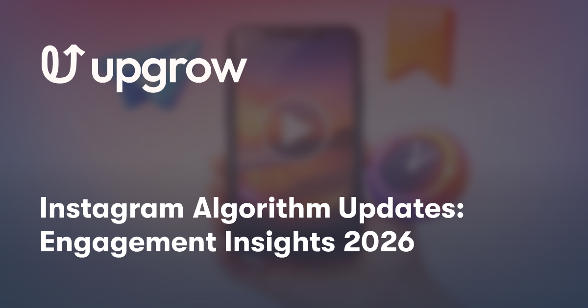 Instagram Algorithm Updates: Engagement Insights 2026