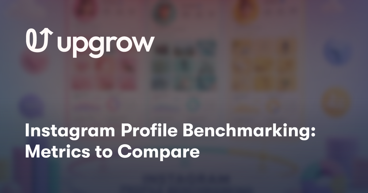 Instagram Profile Benchmarking: Metrics to Compare