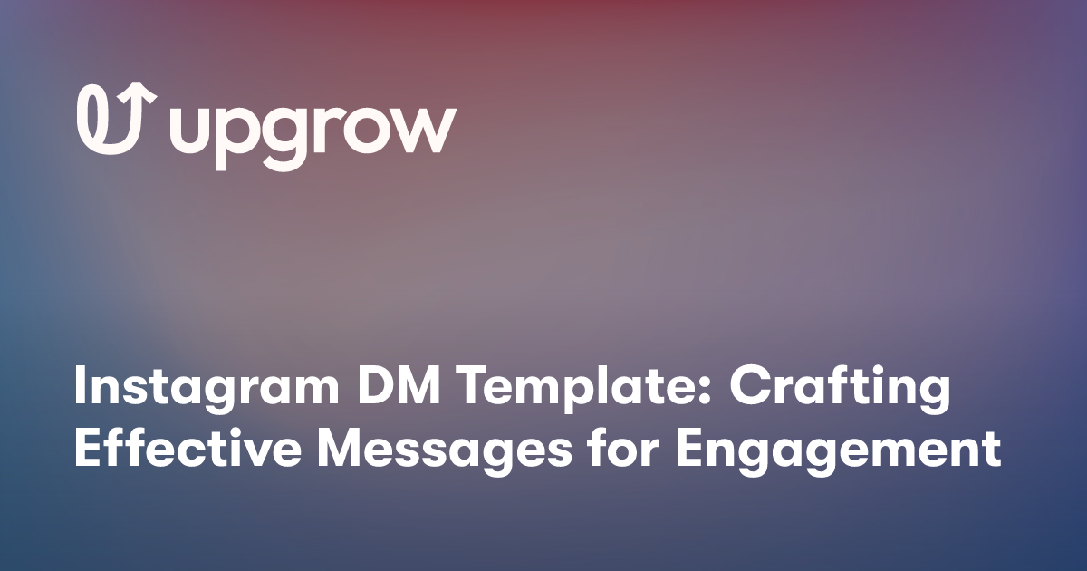 Instagram DM Template: Crafting Effective Messages for Engagement