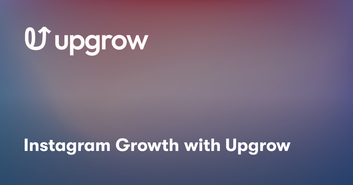 Instagram Growth with Upgrow