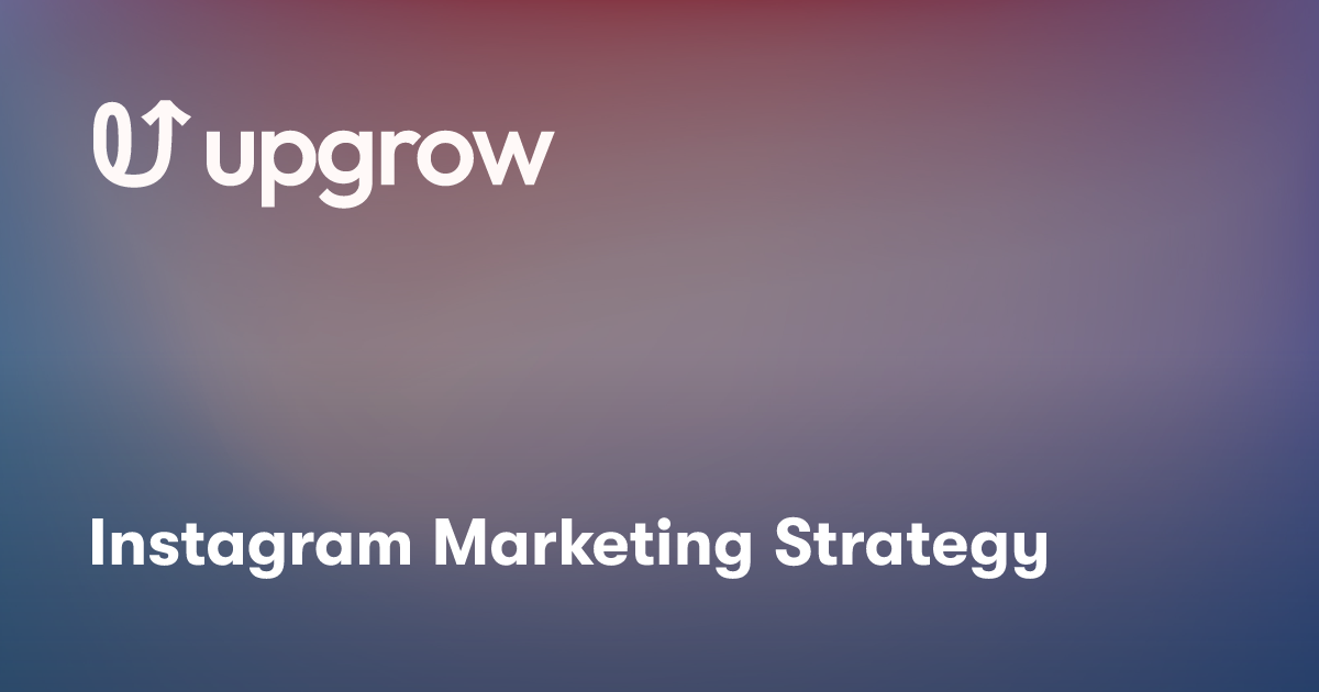Instagram Marketing Strategy