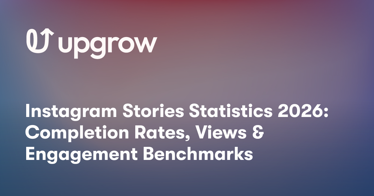 Instagram Stories Statistics 2026: Completion Rates, Views & Engagement Benchmarks