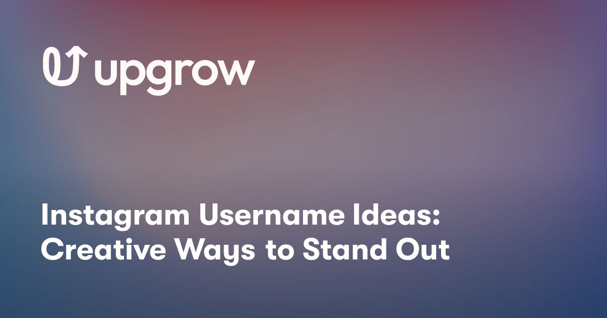 Instagram Username Ideas: Creative Ways to Stand Out