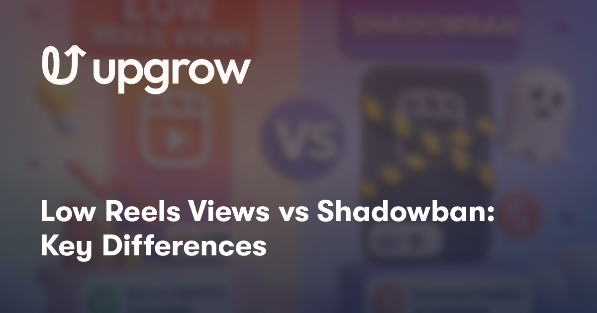 Low Reels Views vs Shadowban: Key Differences