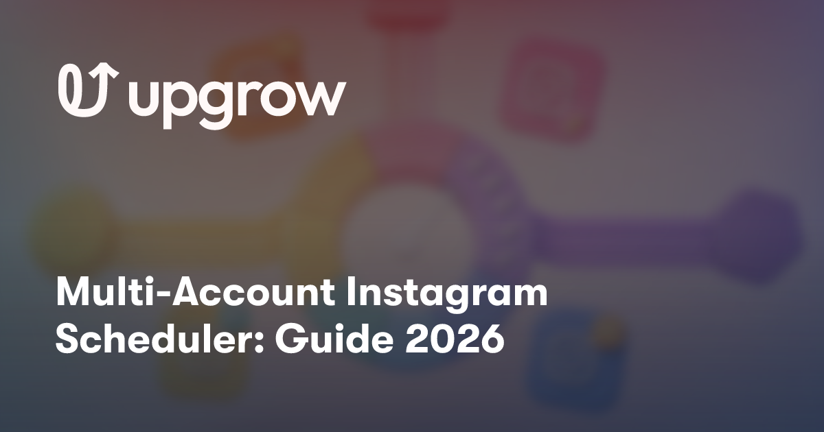 Multi-Account Instagram Scheduler: Guide 2026