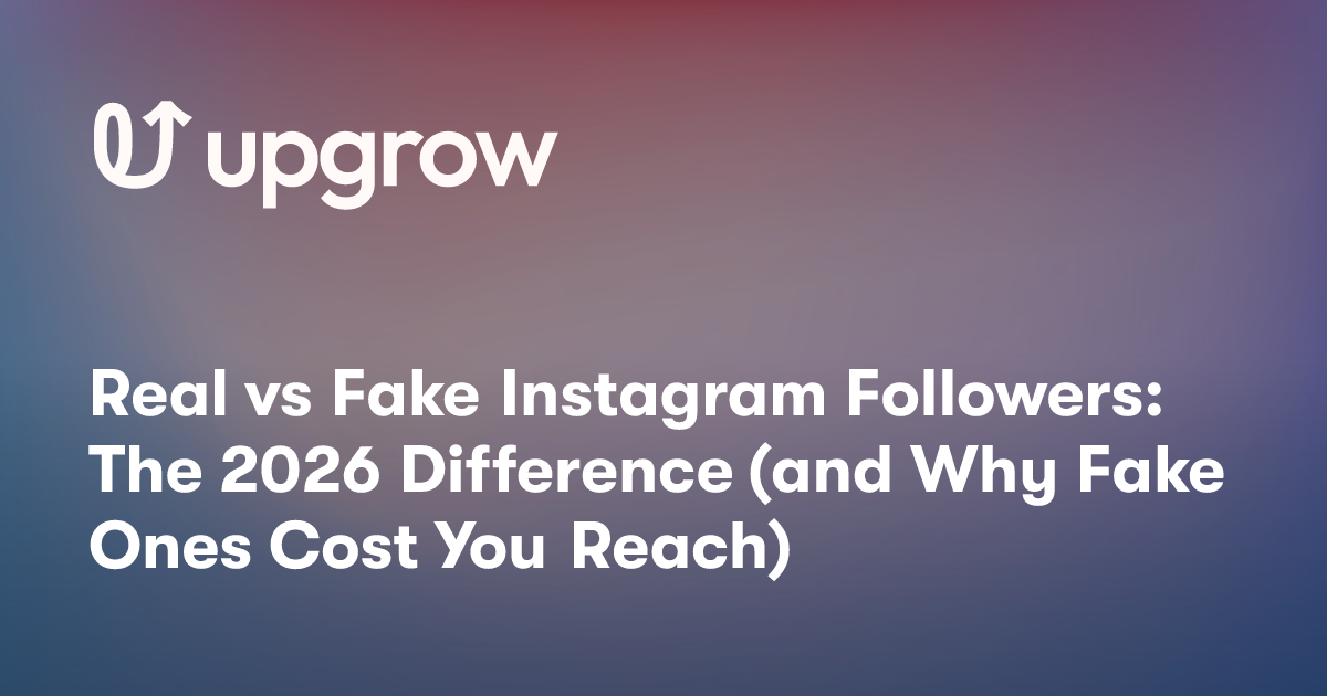 Real vs Fake Instagram Followers: The 2026 Difference (and Why Fake Ones Cost You Reach)