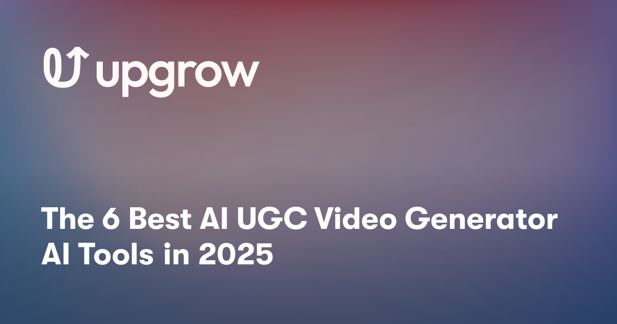 The 6 Best AI UGC Video Generator AI Tools in 2025