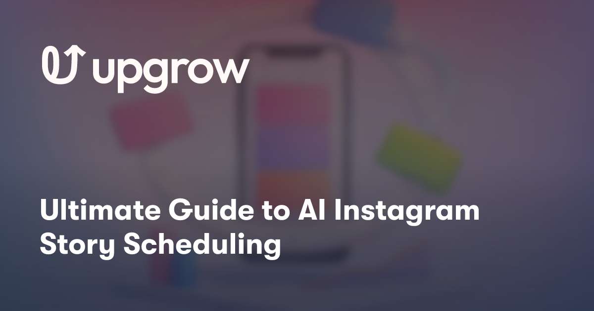 Ultimate Guide to AI Instagram Story Scheduling