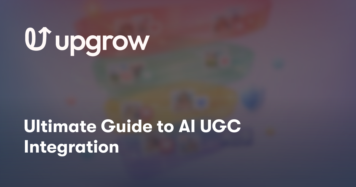 Ultimate Guide to AI UGC Integration