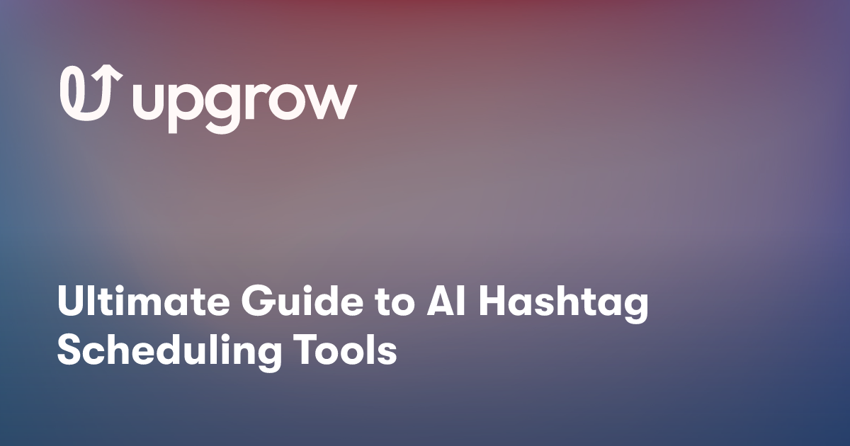 Ultimate Guide to AI Hashtag Scheduling Tools