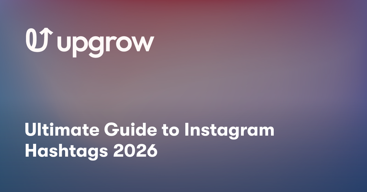 Ultimate Guide to Instagram Hashtags 2026