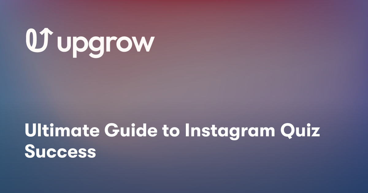 Ultimate Guide to Instagram Quiz Success