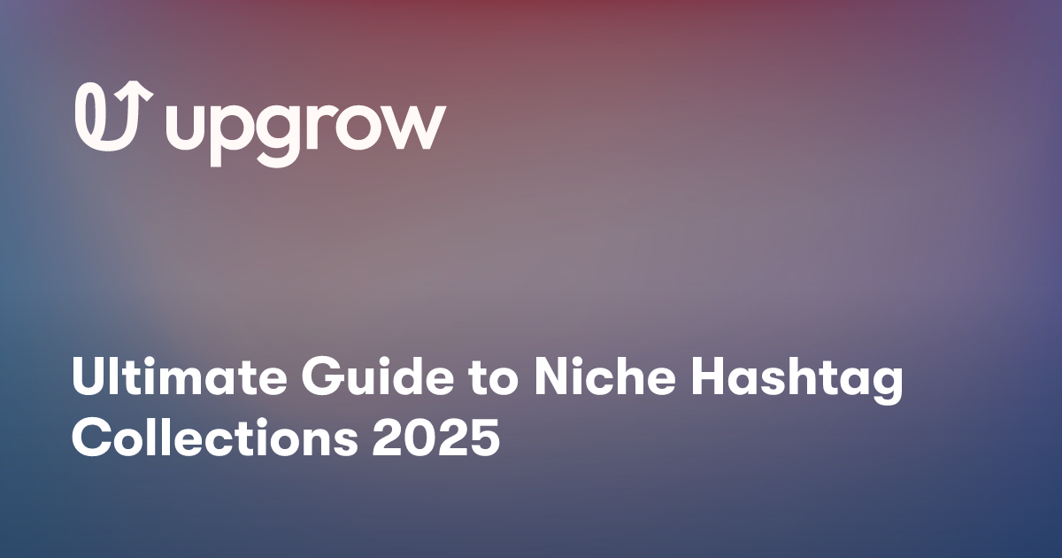 Ultimate Guide to Niche Hashtag Collections 2025