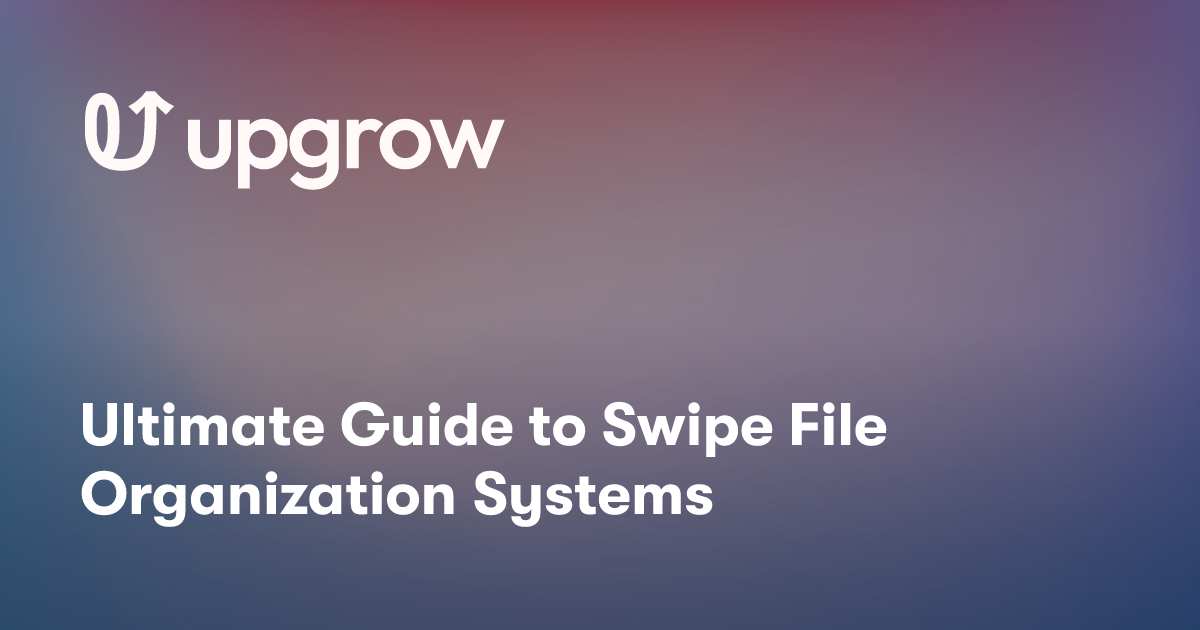 Ultimate Guide to Swipe File Organization Systems
