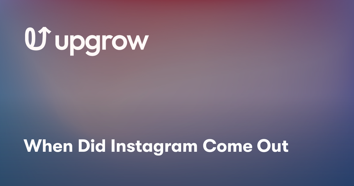 When Did Instagram Come Out